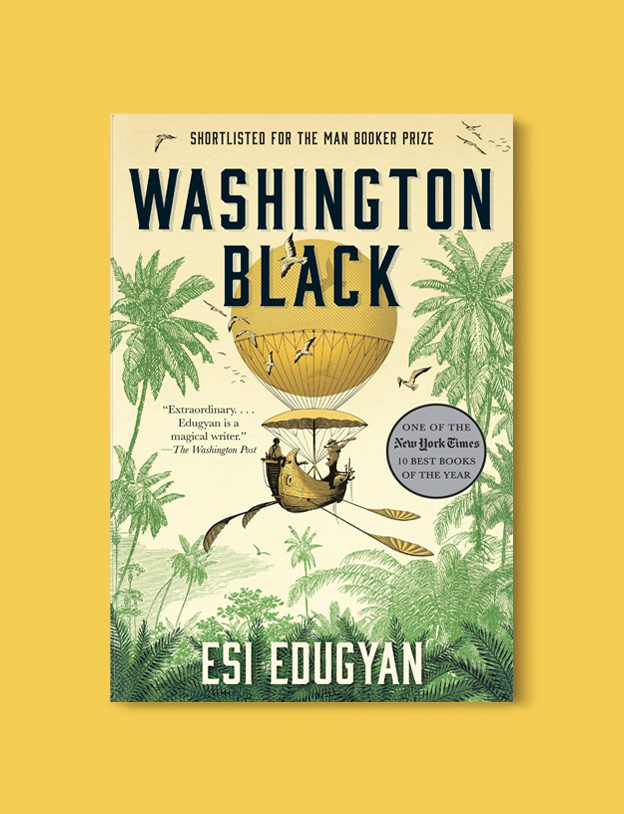 Books Set Around The World: Barbados - Washington Black by Esi Edugyan. For more books that inspire travel visit www.taleway.com. reading challenge 2020, world reading challenge, world books, books around the world, travel inspiration, world travel, novels set around the world, world novels, books and travel, travel reads, travel books, reading list, books to read, books set in different countries, reading challenge ideas