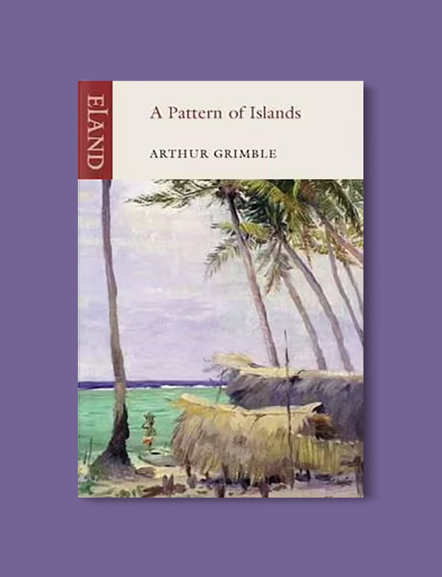 Books Set Around The World: Kiribati - A Pattern Of Islands by Arthur Grimble. For more books that inspire travel visit www.taleway.com. reading challenge 2020, world reading challenge, world books, books around the world, travel inspiration, world travel, novels set around the world, world novels, books and travel, travel reads, travel books, reading list, books to read, books set in different countries, reading challenge ideas