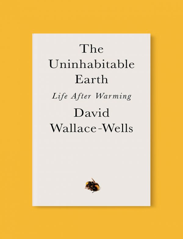 The Uninhabitable Earth by David Wallace-Wells
