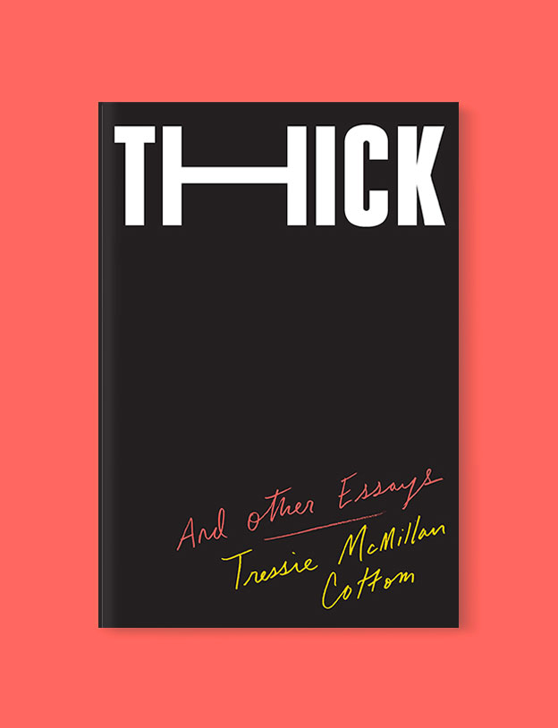 Best Book Covers 2019, Thick: And Other Essays by Tressie McMillan Cottom - book covers, book covers 2019, book design, best book covers, best book design, cover design, best covers, book cover design, book designers, design inspiration, cover design inspiration, book cover ideas, book design ideas, cover design ideas, book typography, book cover typography, book cover illustration, book cover design ideas