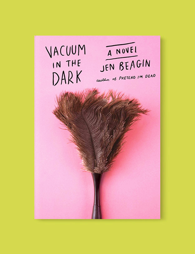 Best Book Covers 2019, Vacuum in the Dark by Jen Beagin - book covers, book covers 2019, book design, best book covers, best book design, cover design, best covers, book cover design, book designers, design inspiration, cover design inspiration, book cover ideas, book design ideas, cover design ideas, book typography, book cover typography, book cover illustration, book cover design ideas
