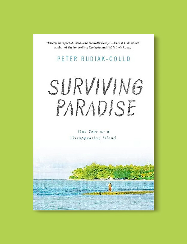 Books Set Around The World: Marshall Islands - Surviving Paradise: One Year on a Disappearing Island by Peter Rudiak-Gould. For more books that inspire travel visit www.taleway.com. reading challenge 2021, world reading challenge, world books, books around the world, travel inspiration, world travel, novels set around the world, world novels, books and travel, travel reads, travel books, reading list, books to read, books set in different countries, reading challenge ideas