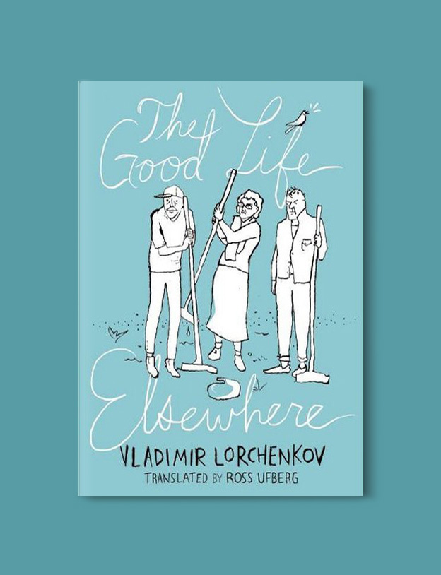 Books Set Around The World: Moldova - The Good Life Elsewhere by Vladimir Lorchenkov. For more books that inspire travel visit www.taleway.com. reading challenge 2021, world reading challenge, world books, books around the world, travel inspiration, world travel, novels set around the world, world novels, books and travel, travel reads, travel books, reading list, books to read, books set in different countries, reading challenge ideas