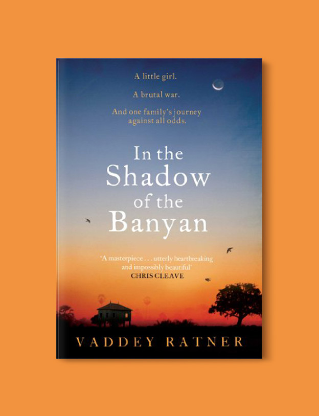 Books Set Around The World: Cambodia - In the Shadow of the Banyan by Vaddey Ratner. world reading challenge, reading challenge 2022, world books 2022, world reading challenge 2022, read more women, books by women, world books, books in translation, read the world, read around the world 2022, books around the world, novels set around the world, world novels, international books to read, reading list, books to read, books set in different countries, reading challenge ideas