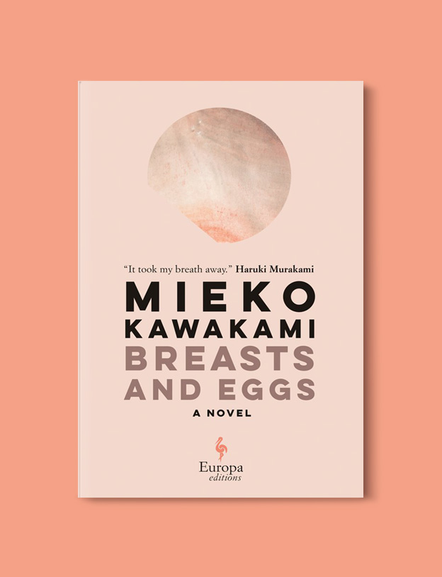 Books Set Around The World: Japan - Breasts and Eggs by Mieko Kawakami. world reading challenge, reading challenge 2022, world books 2022, world reading challenge 2022, read more women, books by women, world books, books in translation, read the world, read around the world 2022, books around the world, novels set around the world, world novels, international books to read, reading list, books to read, books set in different countries, reading challenge ideas