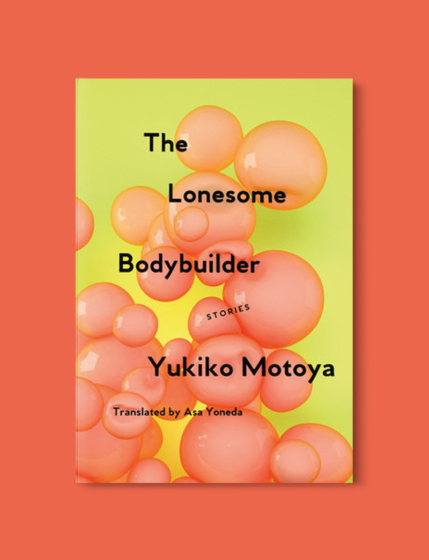 Books Set Around The World: The Lonesome Bodybuilder by Yukiko Motoya - world reading challenge, reading challenge 2023, world books 2023, world reading challenge 2023, reading japan, books set in japan, japanese books, books in translation, read the world, read around the world 2023, books around the world, novels set around the world, world novels, japan reading list, books to read, books set in different countries, best japanese novels, books set in tokyo, japanese fiction
