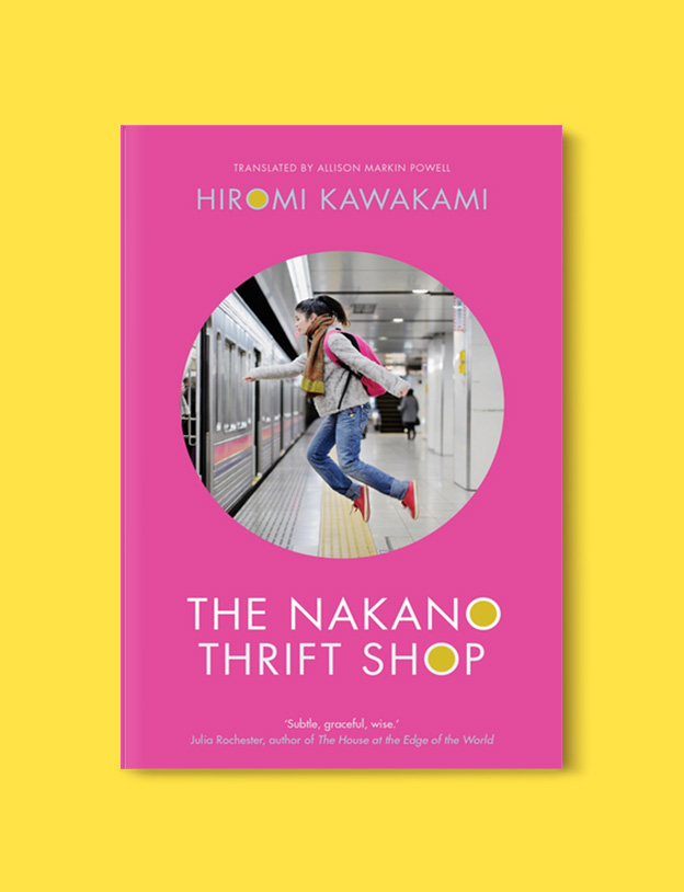 Books Set Around The World: The Nakano Thrift Shop by Hiromi Kawakami - world reading challenge, reading challenge 2023, world books 2023, world reading challenge 2023, reading japan, books set in japan, japanese books, books in translation, read the world, read around the world 2023, books around the world, novels set around the world, world novels, japan reading list, books to read, books set in different countries, best japanese novels, books set in tokyo, japanese fiction